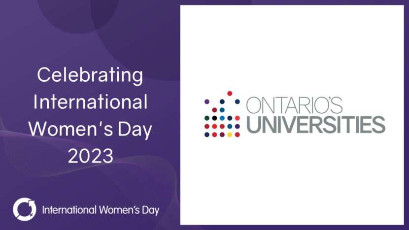 International Women’s Day 2023: Strengthening Equity at Ontario’s Universities